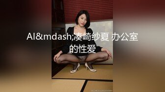 全网最强男女通吃系列,老公和弟弟偷情被老婆发现,为隐瞒奸情拉老婆下水