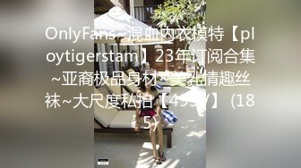 超短裙人妖还喜欢玩烂漫后面慢慢靠近型男有点小害羞啪啪起来可大胆开放上位插菊干到爆