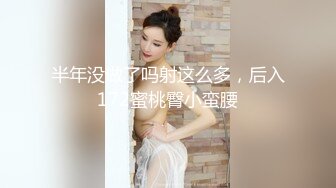 STP25526 你的初恋女神--期待吗。沐浴后的西施，洗澡诱惑、震动棒，手指抠逼，在你耳边一直叫着哥哥想要想要，太惹火啦！