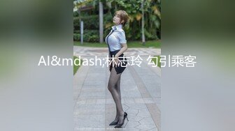 STP22836 花老相好足疗女技师 吃饱喝足第二炮 看麻豆小视频边操  边看边自慰 骑乘猛操很享受