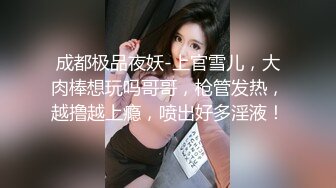 样子长得很像李小璐的主播雅妮和炮友各式姿势啪啪吃着啫哩吹箫