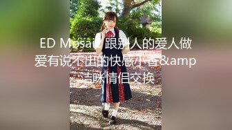 “是不是跟别人女友做特别有感觉？”✿00小姐姐后反差小姐姐『小鹿姑娘』太顶了 爱了爱了，轻轻一操就哼哼唧唧的