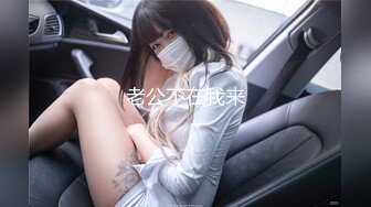 真实的原创你可以永远相信房主小姐姐的阴户湿润度扒裤就干两炮下